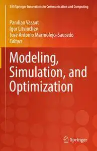 Modeling, Simulation, and Optimization