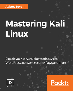 Mastering Kali Linux