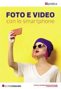 Foto e video con lo smartphone (2019)