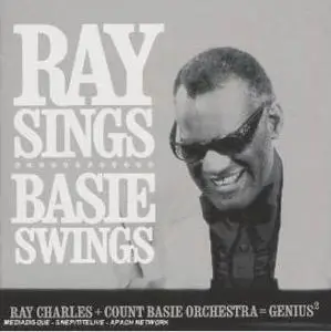 Ray Charles and Count Basie Orchestra - Ray Sings, Basie Swings (2006)