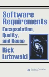 Software Requirements: Encapsulation, Quality, and Reuse (Repost)