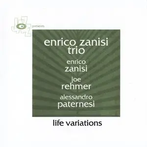 Enrico Zanisi Trio - Life Variations (2012) {CAM Jazz CAMJ 3313-2}