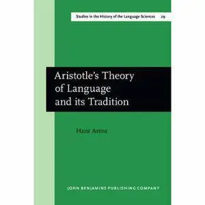 Aristotle's Theory of Language and its Tradition