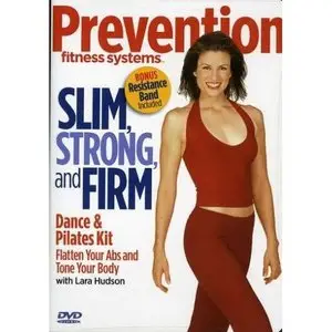 Prevention Fitness System: Slim, Strong and Firm with Lara Hudson(2007)
