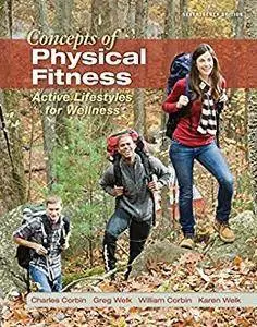 Concepts of Physical Fitness: Active Lifestyles for Wellness (17th Edition)