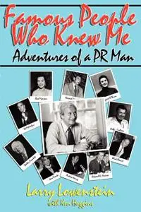 «Famous People Who Knew Me» by Larry Lowenstein