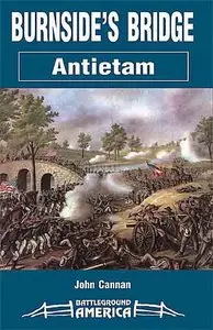 Burnside's Bridge : Antietam 