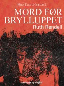 «Mord før brylluppet» by Ruth Rendell