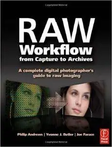 Philip Andrews - Raw Workflow from Capture to Archives [Repost]