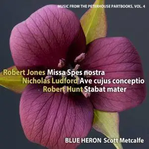 Blue Heron - Music from the Peterhouse Partbooks, Vol.4 (2015)