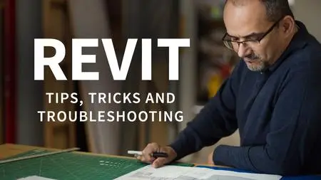 Revit: Tips, Tricks, and Troubleshooting [Updated: 2/6/2024]