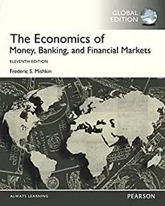 The Economics of Money, Banking and Financial Markets, Global Edition (repost)