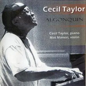 Cecil Taylor - Algonquin (2004) {Bridge Records - BRIDGE 9146 rec 1999}