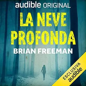 «La neve profonda» by Brian Freeman