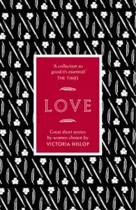 «The Story: Love» by Victoria Hislop
