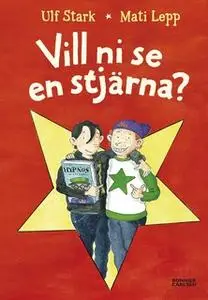 «Vill ni se en stjärna?» by Ulf Stark