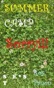 «SUMMER CAMP Sorry!!! (short text, English / Swedish)» by Roy Panen
