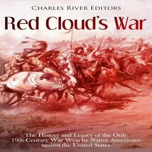 Red Cloud’s War [Audiobook]