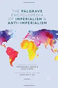 The Palgrave Encyclopedia of Imperialism and Anti-Imperialism [Repost]