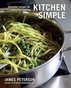 Kitchen Simple: Essential Recipes for Everyday Cooking [Repost]