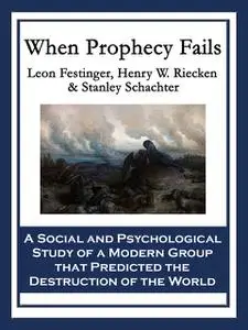 «When Prophecy Fails» by Leon Festinger