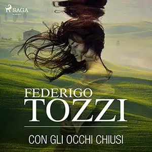 «Con gli occhi chiusi» by Federigo Tozzi