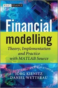 Financial Modelling: Theory, Implementation and Practice with MATLAB Source (repost)