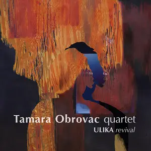 Tamara Obrovac Quartet - Ulika Revival (2014)