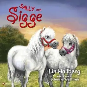 «Sally och Sigge» by Lin Hallberg