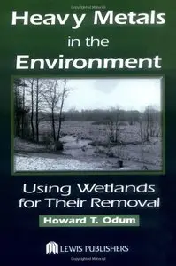 Heavy Metals in the Environment: Using Wetlands for Their Removal