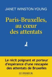 Janet Young-winston, "Paris-Bruxelles, au coeur des attentats"