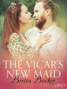 «The Vicar's New Maid: Erotic Short Story» by Britta Bocker