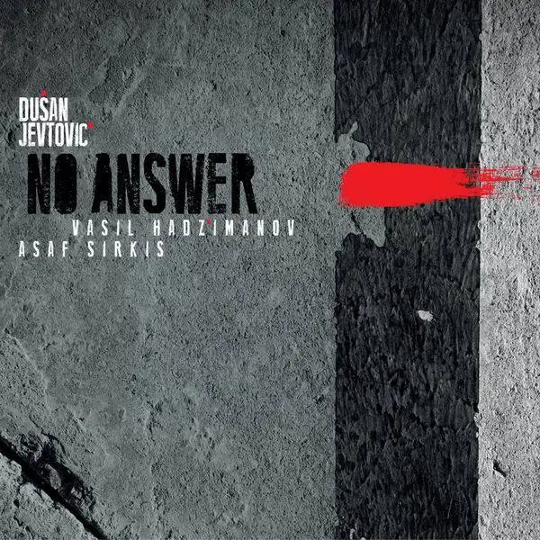 Dušan Jevtović - No Answer (2017)
