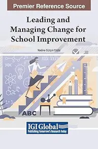 Leading and Managing Change for School Improvement