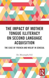 The Impact of Mother Tongue Illiteracy on Second Language Acquisition