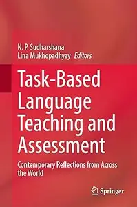 Task-Based Language Teaching and Assessment: Contemporary Reflections from Across the World