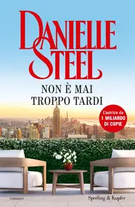 Non è mai troppo tardi - Danielle Steel