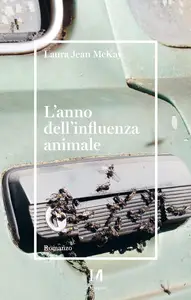 L'anno dell'influenza animale - Laura Jean McKay