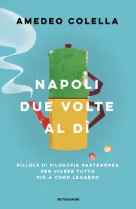 Napoli due volte al dì - Amedeo Colella