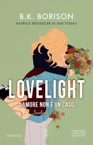 B.K. Borison - Lovelight Vol. 4. L’amore non è un caso