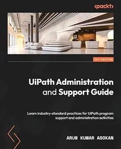 UiPath Administration and Support Guide (Repost)