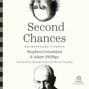 Second Chances: Shakespeare & Freud [Audiobook]