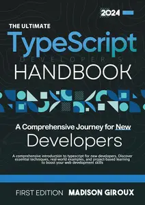 The Ultimate TypeScript Developer's Handbook