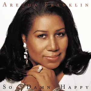 Aretha Franklin - So Damn Happy (2003/2015) [Official Digital Download]