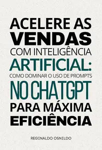 Acelere as vendas com Inteligência Artificial (Portuguese Edition)