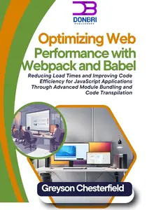 Optimizing Web Performance with Webpack and Babel