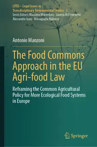 The Food Commons Approach in the EU Agri-food Law - Antonio Manzoni