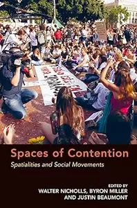 Spaces of Contention: Spatialities and Social Movements