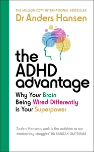 The ADHD Advantage: Why Your Brain Being Wired Differently is Your Superpower