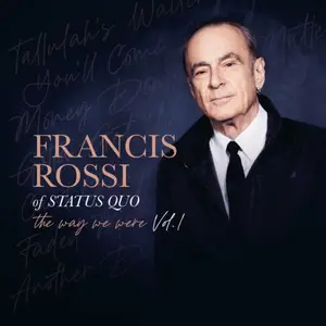 Francis Rossi - The Way We Were Vol. 1 (2025) [Official Digital Download]